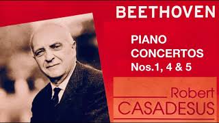 Beethoven - Piano Concertos No.1,4, 5 ‘Emperor’ (reference recording : Robert Casadesus)