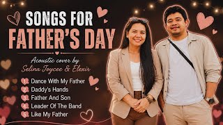 SONGS FOR FATHER'S DAY | Acoustic Cover | Selina Joycee & Elexir