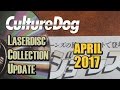 Laserdisc Collection Update April 2017