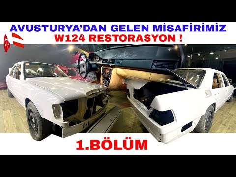 Avusturya'dan Gelen Misafirimiz ! W124 Restoration 1.Bölüm