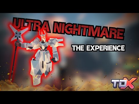 TDX | THE ULTRA NIGHTMARE EXPERIENCE