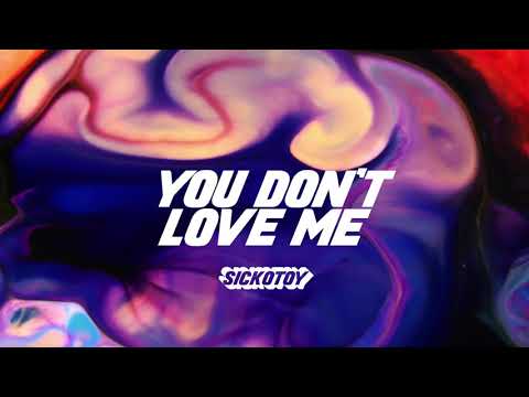 SICKOTOY feat. Roxen - You Don't Love Me | Audio