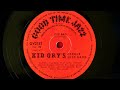 Kid Ory's Creole Jazz Band - 1919 Rag (1945)