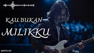 Download lagu KAU BUKAN MILIKKU – Slow Rock Melayu Paling Menyayat 2026 | Lagu Galau Patah Hati mp3