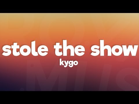 Kygo - Stole The Show (Lyrics) feat. Parson James