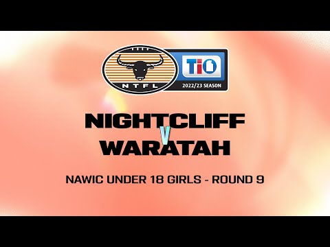 Nightcliff Tigers vs Waratah: 2022/23 NAWIC Under 18 Girls - Round 9