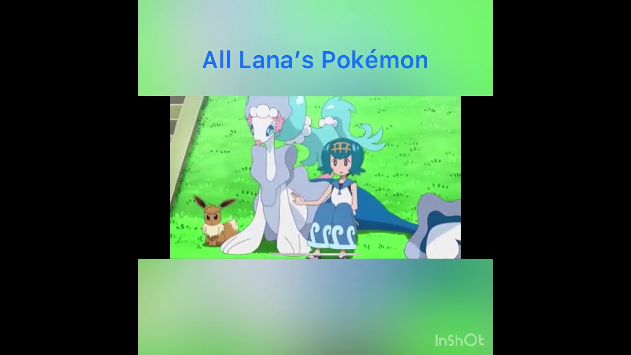 All Lana’s Pokémon