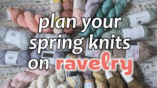 Use RAVELRY to PLAN YOUR KNITS + EVERYTHING I