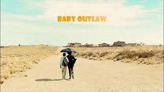 « baby outlaw » _ elle king