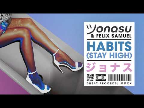 Jonasu & Felix Samuels-  Habits (Stay High)