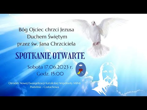 Spotkanie ewangelizacyjne otwarte. Transmisja Online Czatachowa. Godz.15:00 Część II 17.06.2023