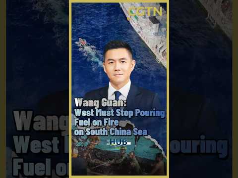 Wang Guan: West must stop pouring fuel on fire on South China Sea