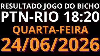 🎯 Resultado do Jogo do Bicho AO VIVO PTN RIO – 18:20 – 24/06/2026 (quarta-feira)