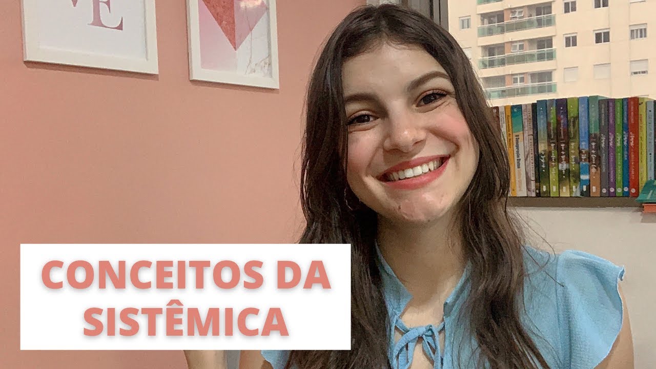 CONCEITOS DA ABORDAGEM SISTÊMICA - study vlog pós graduação de psicologia #05