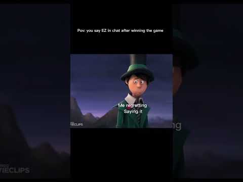 POV: you say EZ in chat after winning the game: