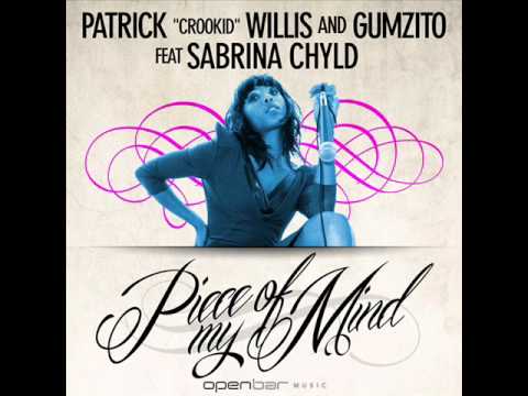 Patrick C.Willis n Gumzito Ft Sabrina Chylds - Piece Of My Mind (DaSouL & Fabry Diglio LuySal Remix)