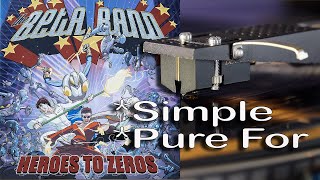 THE BETA BAND - Simple / Pure For - 2018 Vinyl LP Reissue