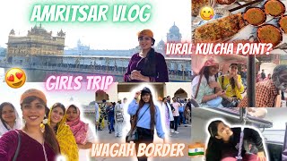 Girls Trip🥰HIDDEN Street Food Places in Amritsar😋| Best Patty Kulcha Point🫶🏻 | Wagah Border Parade🇮🇳