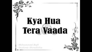 Download lagu Kya Hua Tera Vaada - Lirik & Maksud mp3 Download lagu Kya Hua Tera Vaada - Lirik & Maksud mp3
