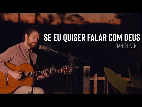 Dani Black - Se eu quiser falar com Deus