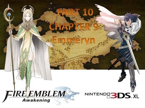 Let's Play Fire Emblem Awakening Part 11 Chapter 9: Emmeryn (1/2)