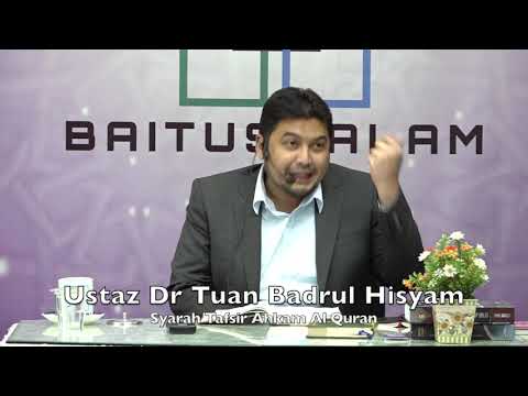 20190704 Ustaz Dr Tuan Badrul Hisyam : Syarah Tafsir Ahkam Al Quran