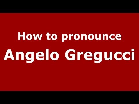 How to pronounce Angelo Gregucci (Italian/Italy)  - PronounceNames.com