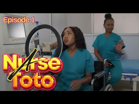 A NURSE TOTO Episode 1 - (Mzee wa kutahirii)