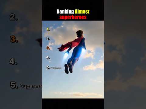 Ranking Almost Superheroes