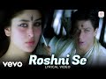 Roshni Se Lyrical Video Asoka Shah Rukh Khan Kareena Alka Yagnik Abhijeet Anu Malik