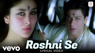 Download lagu Roshni Se - Lyrical Video | Asoka | Shah Rukh Khan, Kareena | Alka Yagnik, Abhijeet | Anu Malik mp3 Download lagu Roshni Se - Lyrical Video | Asoka | Shah Rukh Khan, Kareena | Alka Yagnik, Abhijeet | Anu Malik mp3