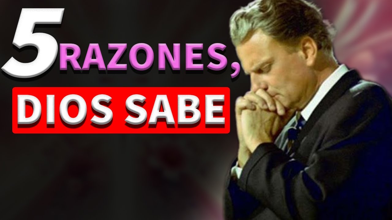 5 RAZONES por las que DIOS No Te Da lo que Pides Ahora | billy graham en español