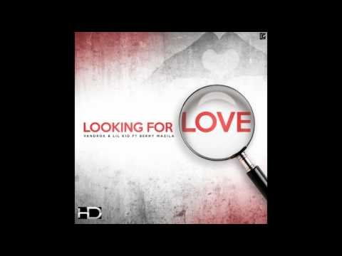 DoubleMess "Vandrox & Lil Kid" - Looking For Love Ft  Berny Mazila