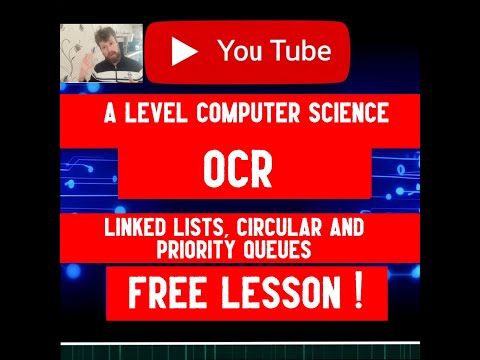 A level Computer Science OCR Data structures Linked lists, circular and priority queues