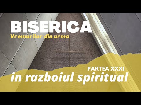 Biserica vremurilor din urma in razboiul spiritual (partea 31)