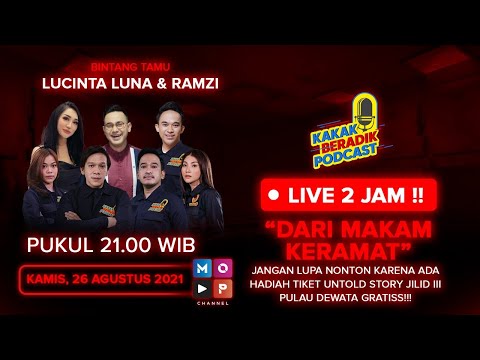 KAKAK BERADIK PODCAST (LIVE 2 JAM) - DARI MAKAM KERAMAT