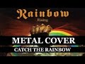 Samsara - Catch the Rainbow - Rainbow (Cover ...