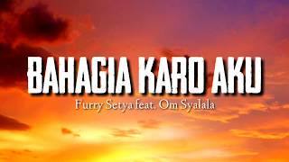 Download lagu Furry Setya ft. Om Syalala - Bahagia Karo Aku (lirik) mp3 Download lagu Furry Setya ft. Om Syalala - Bahagia Karo Aku (lirik) mp3