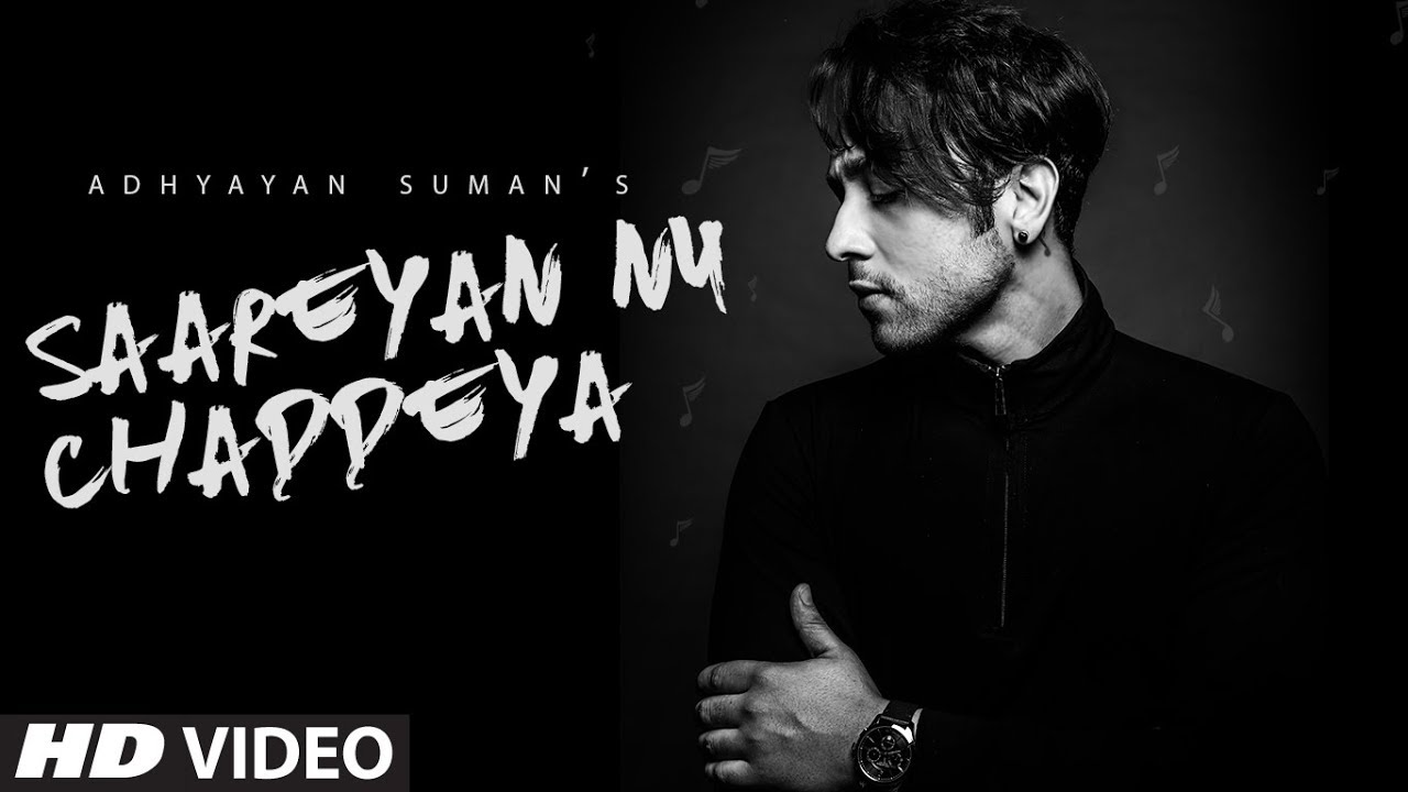 Saareyan Nu Chaddeya (Title) Lyrics  | Saareyan Nu Chaddeya | Adhyayan Suman | Adhyayan Suman | Harshit Chauhan