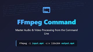 FFmpeg Tutorial for Beginners: Mastering the Command Line thumbnail