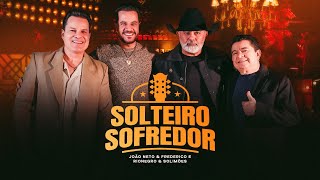Download lagu João Neto e Frederico, Rionegro e Solimões - Solteiro Sofredor (DVD Confranejo) mp3