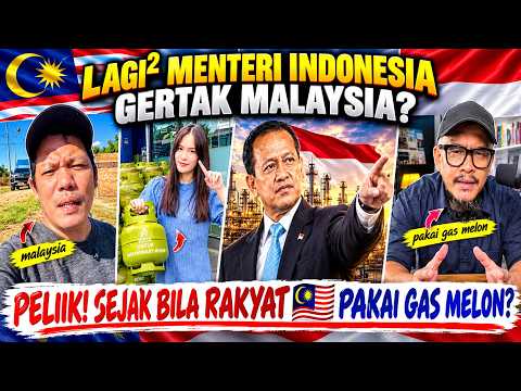 MENTERI INDO GERTAK NEGARA MALAYSIA❓SEJAK BILA RAKYAT MALAYSIA PAKAI GAS MELON⁉️