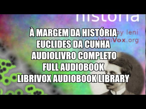 À Margem da História   Euclides da Cunha   02 Audiolivro Completo