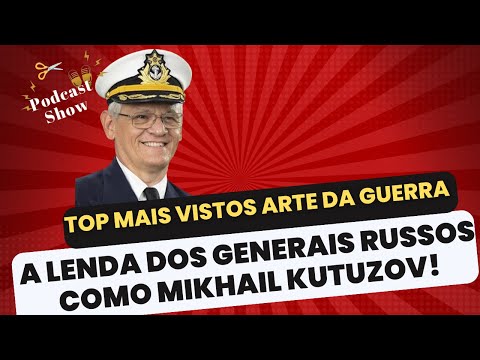 ARTE DA GUERRA, LENDA DOS GENERAIS RUSSOS COMO Mikhail Kutuzov!