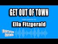 Ella Fitzgerald - Get Out of Town (Karaoke Version)