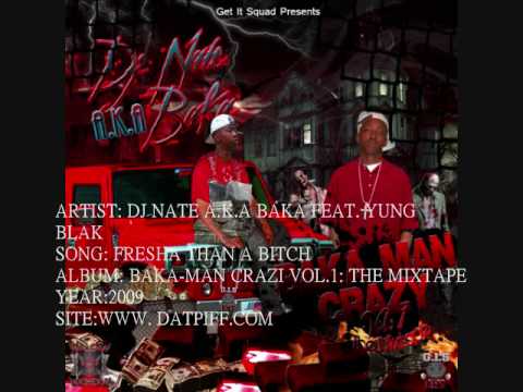 DjNateAkaBakaman - Fresha Than a Bitch (2009) 🏆✅