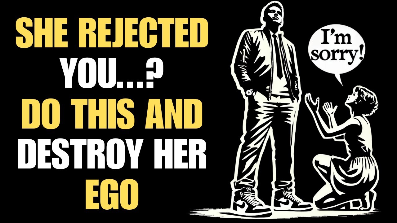 She Rejected You? Do This And Destroy Her Ego | Stoicism
