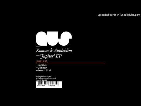 Komon & Appleblim - Jupiter (Original Mix)