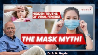 Why Masks are Bad for Your Health: Exposing the Viral Fever Lie! — Dr. B M Hegde