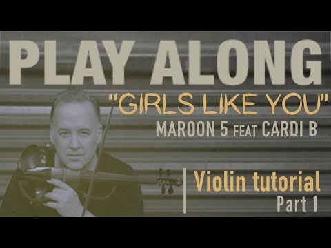 Girls Like You | Violin Tutorial (1 of 5)
